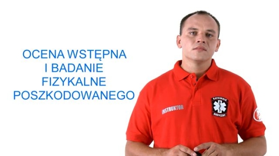 Ocena wstępna i badanie fizykalne poszkodowanego