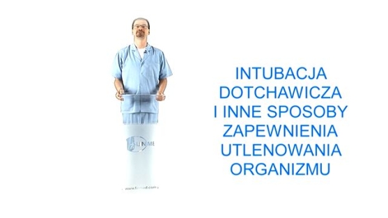 Intubacja dotchawicza i inne sposoby zapewniania utlenowania organizmu