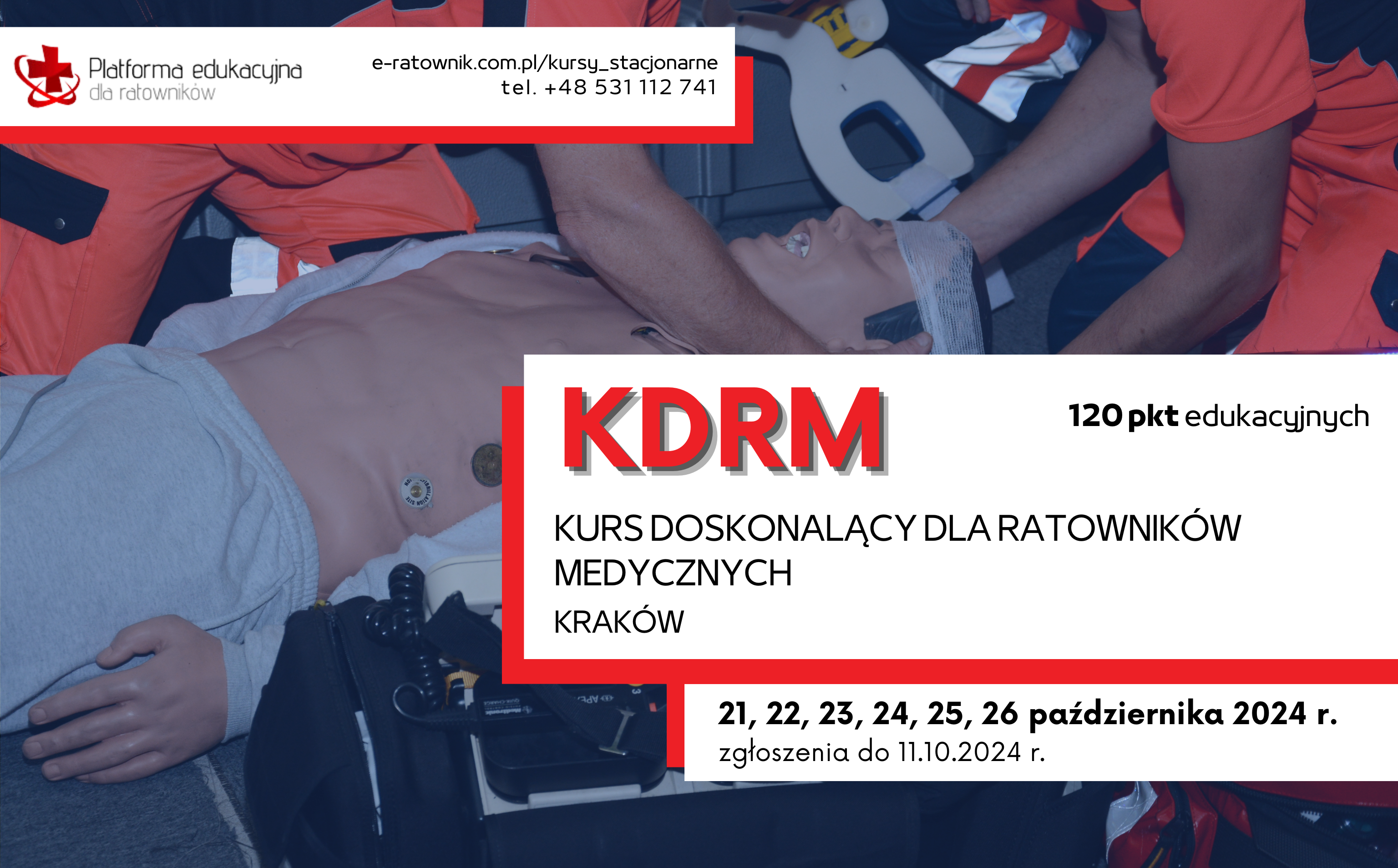 Kurs Doskonalący dla Ratowników Medycznych 21, 22, 23, 24, 25, 26 października 2024 r.