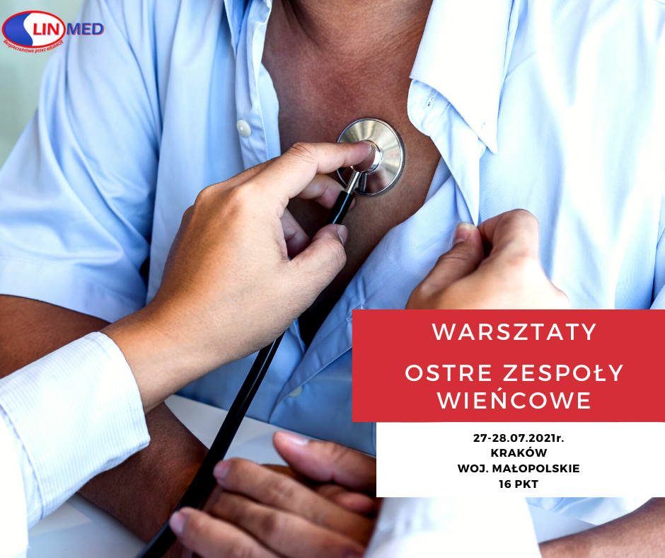 Warsztaty: Ostre zespoły wieńcowe 27-28.07.2021 r.