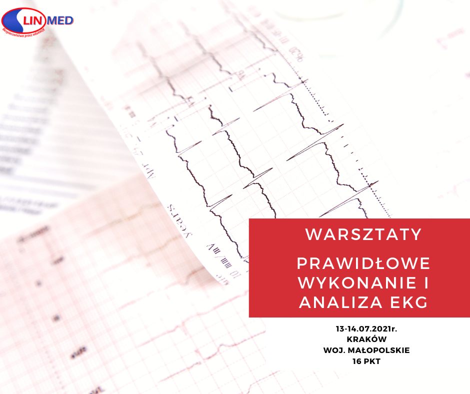 Warsztaty: Prawidłowe wykonanie i analiza EKG 13-14.07.2021 r.