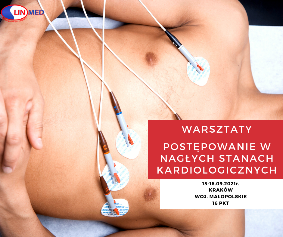 Warsztaty: Postępowanie w nagłych stanach kardiologicznych 15-16.09.2021 r.