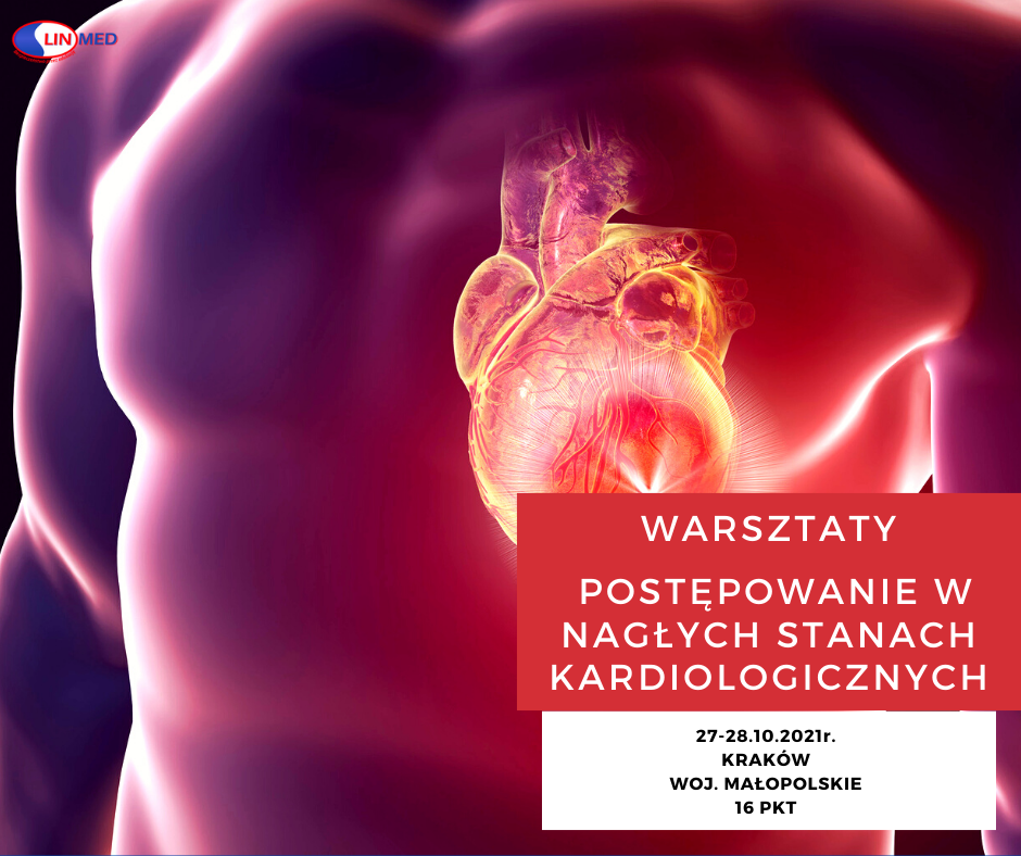 Warsztaty: Postępowanie w nagłych stanach kardiologicznych 27-28.10.2021