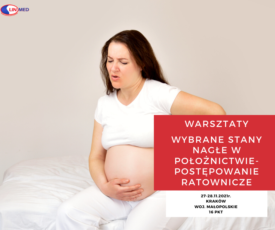 Warsztaty: Wybrane stany nagłe w położnictwie. Postępowanie ratownicze 27-28.11.2021 r.